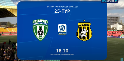 Шолу І Атырау - Жеңіс І ҚПЛ І ХХV тур