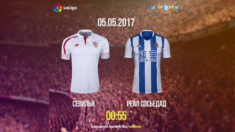 «Cевилья» - «Реал Сосьедад» матчы тікелей эфирде