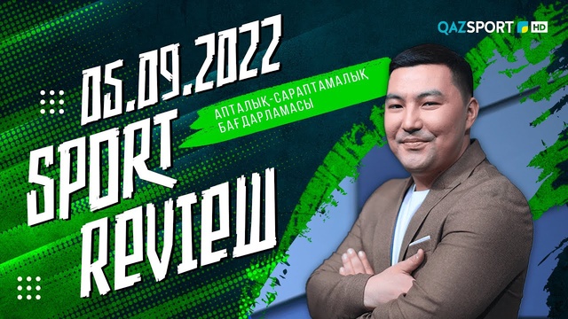 «SPORT REVIEW» - 05.09.2022
