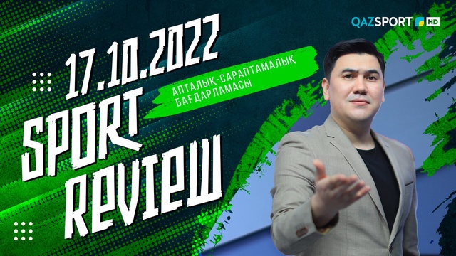 «SPORT REVIEW» -  17.10.2022