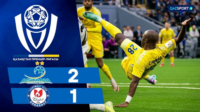 Обзор | Астана - Ордабасы | Казахстанская Премьер-Лига | IV тур