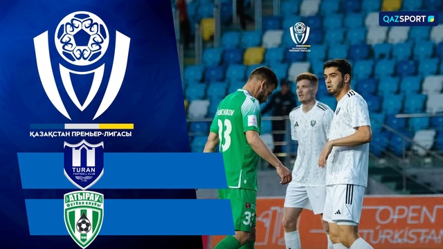 Обзор І Шолу І Туран - Атырау І КПЛ І VIIІ тур
