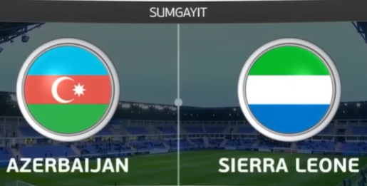 Әзербайжан – Сьерра-Леоне І Товарищеский матч І Обзор
