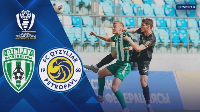 Обзор І Атырау - Кызылжар І ҚПЛ VI тур