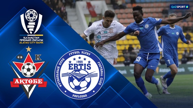 Шолу І Ақтөбе - Ертіс І ҚПЛ VII тур