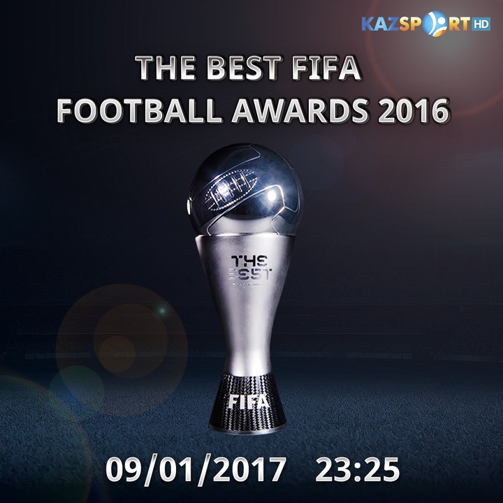 Бүгін «Kazsport» телеарнасынан «The Best FIFA Football Awards 2016» марапаттау рәсімін тамашалаңыздар